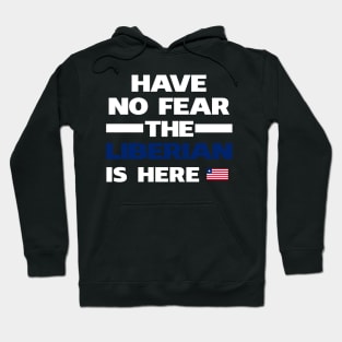 No Fear Liberian Is Here Liberia Hoodie